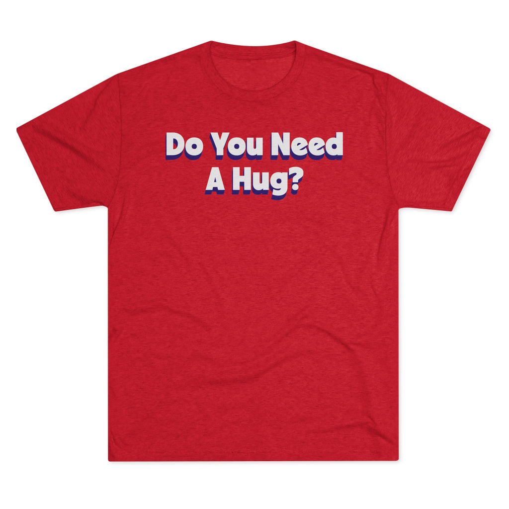 Do You Need A Hug?