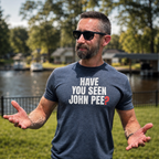 Have You Seen John Pee?
