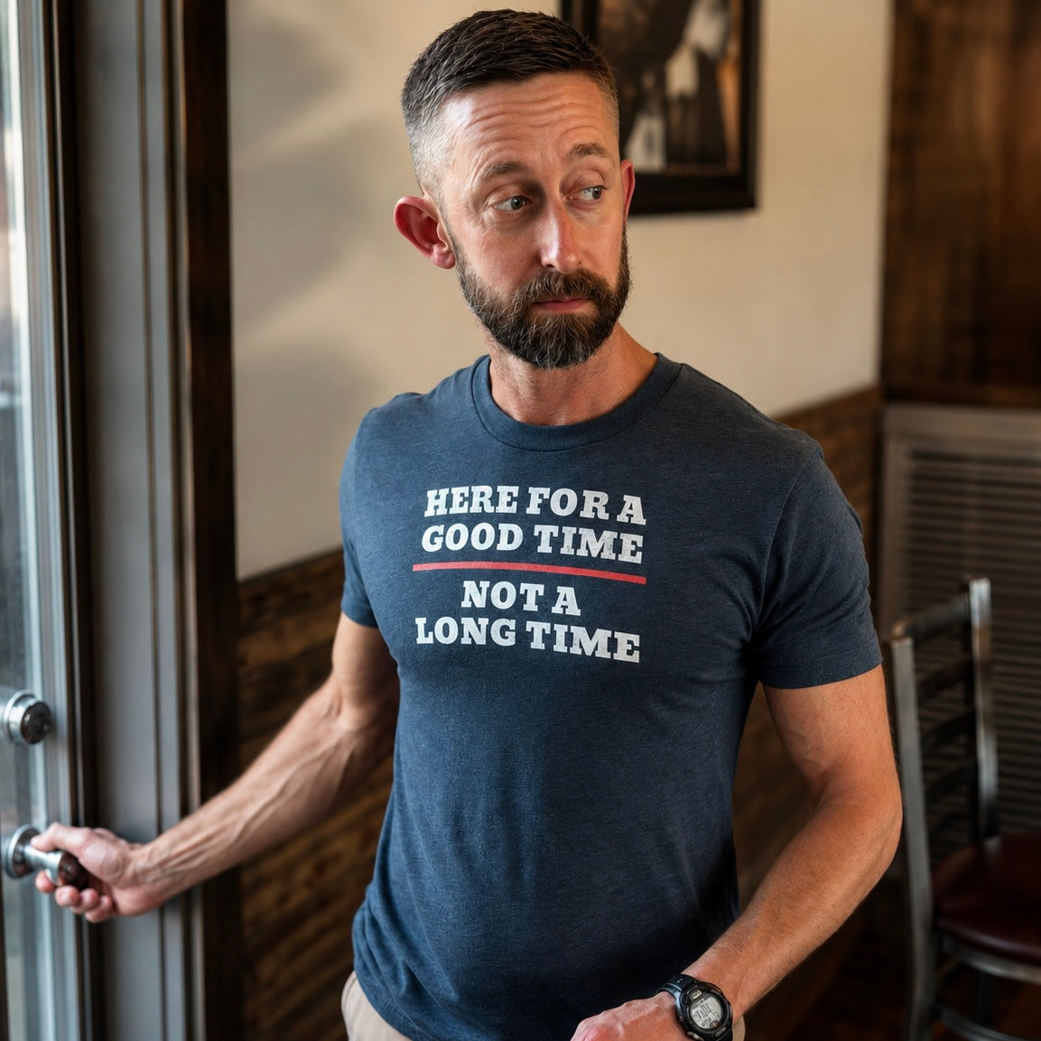 Here For A Good Time Not A Long Time